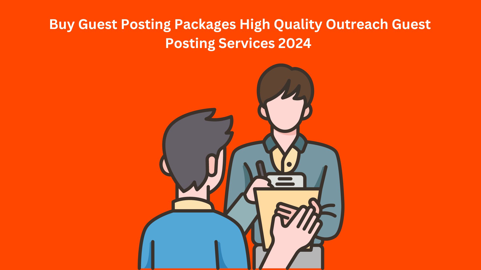 Buy Guest Posting Packages High Quality Outreach Guest Posting Services 2024