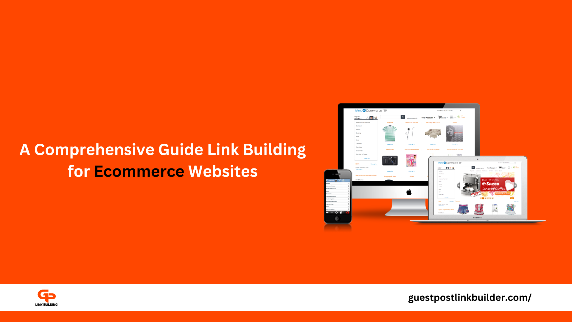 A Comprehensive Guide Link Building for Ecommerce Websites