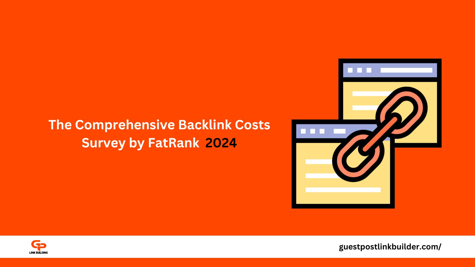 The Comprehensive Backlink Costs Survey by FatRank 2024