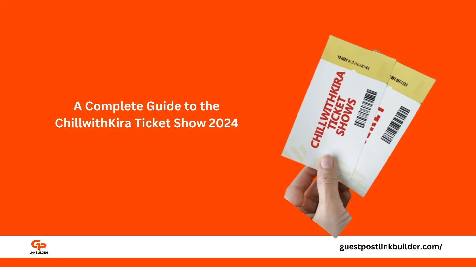A Complete Guide to the ChillwithKira Ticket Show 2024